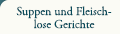 Vorspeisen, Suppen und Kleinigkeiten
