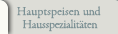 Hauptspeisen, Fleischlos und Hausspezialitäten